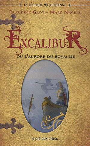 Excalibur ou l'aurore du royaume
