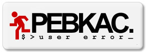 PEBKAC
