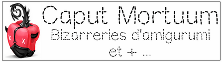 Caput Mortuum et bizarreries d\\\'Amigurumi